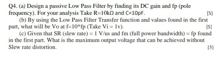 Solved (a) Design a passive Low Pass Filter by finding its | Chegg.com
