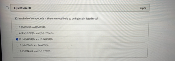 Solved D Question 30 4 pts 30. In which of compounds is the | Chegg.com