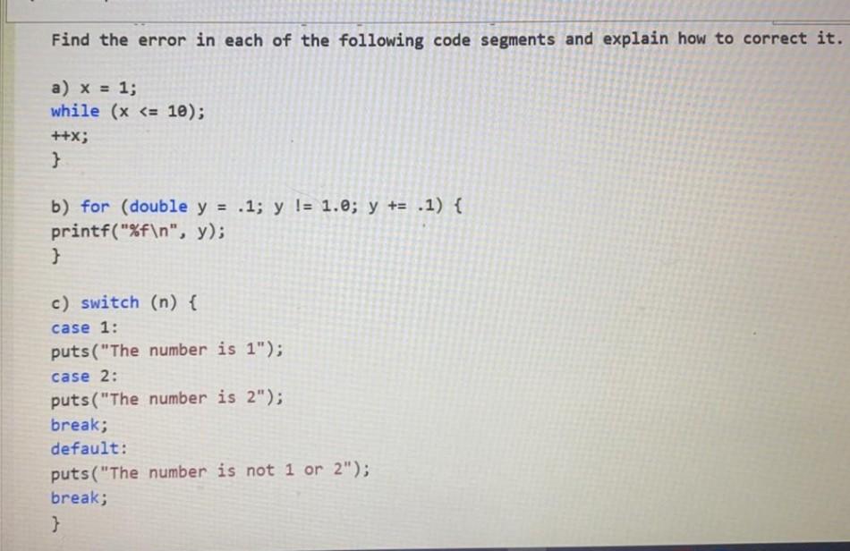 Solved Find the error in each of the following code segments | Chegg.com