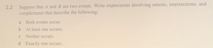 Solved 2.2 Suppose that A and B are two events. Write | Chegg.com