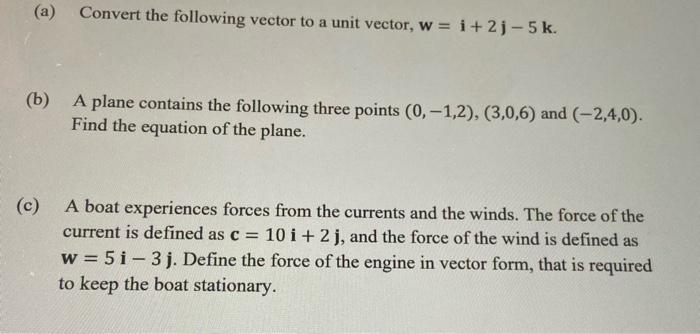 Solved (a) Convert the following vector to a unit vector, | Chegg.com