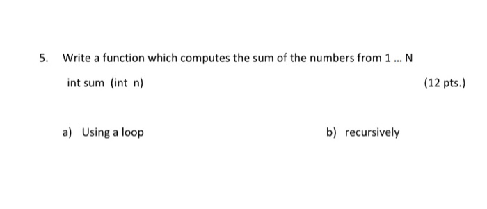 Solved 5. Write a function which computes the sum of the | Chegg.com