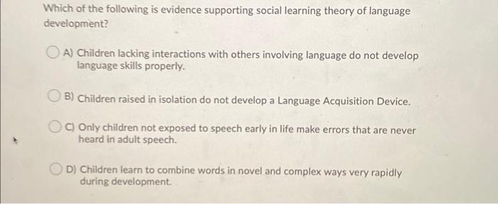 Solved Which Of The Following Is Evidence Supporting Social | Chegg.com