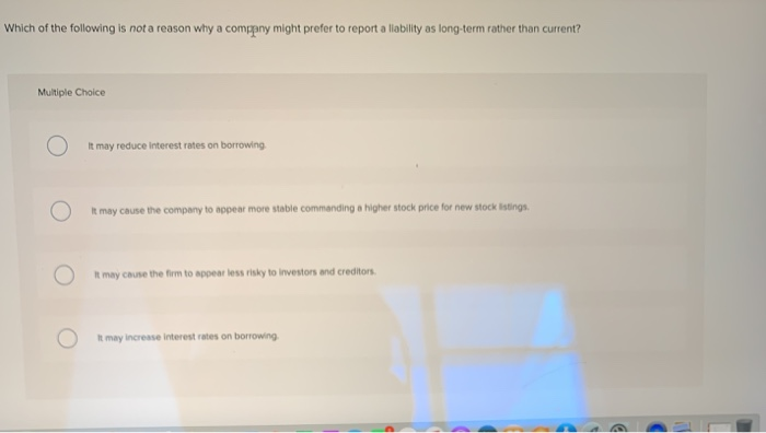 Solved Which of the following is not a reason why a company | Chegg.com