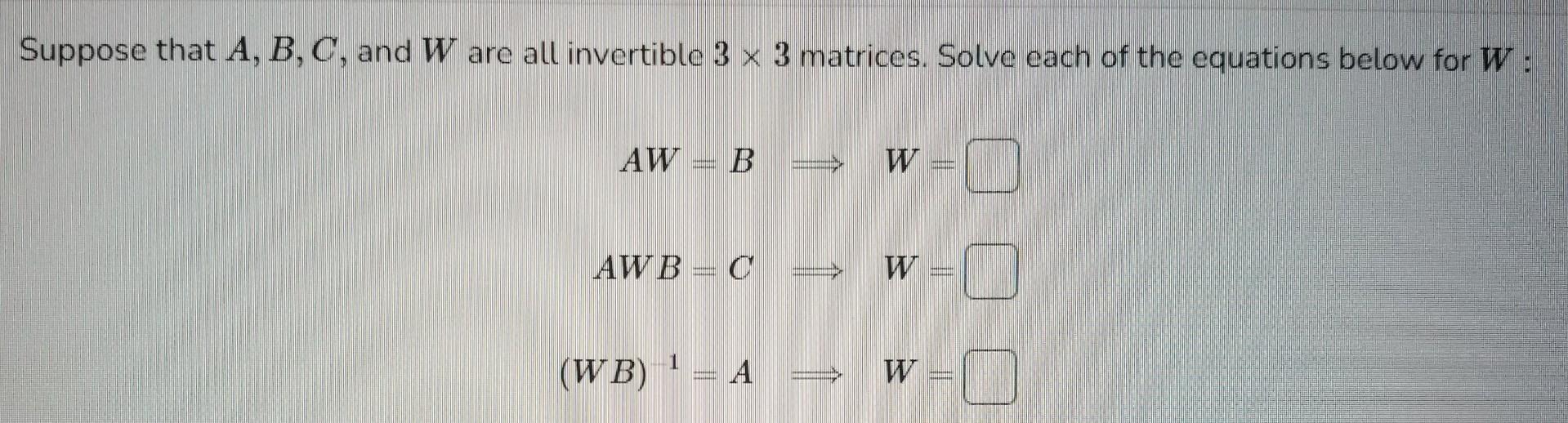 Solved Suppose That A,B, And C Are 3×3 Matrices And | Chegg.com