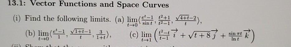 Solved 13.1: Vector Functions and Space Curves (i) Find the | Chegg.com