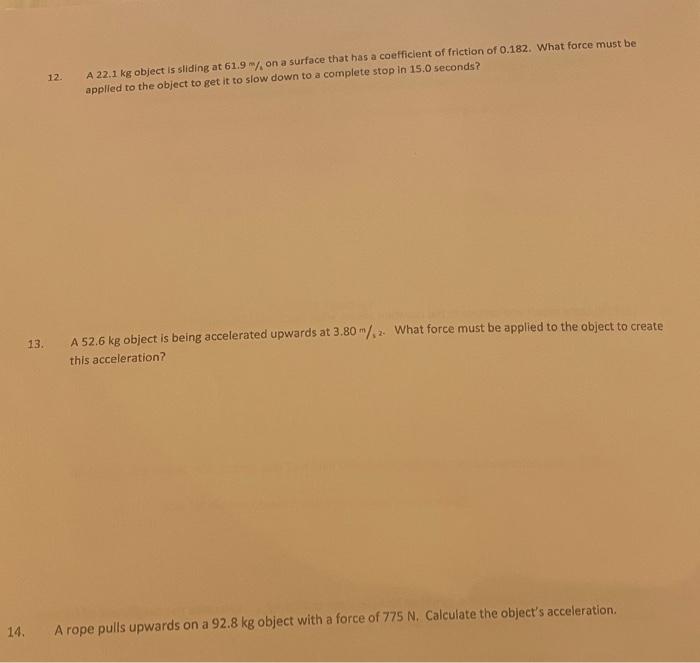 Solved 12. A 22.1 kg object is sliding at 61.9 m/, on a | Chegg.com