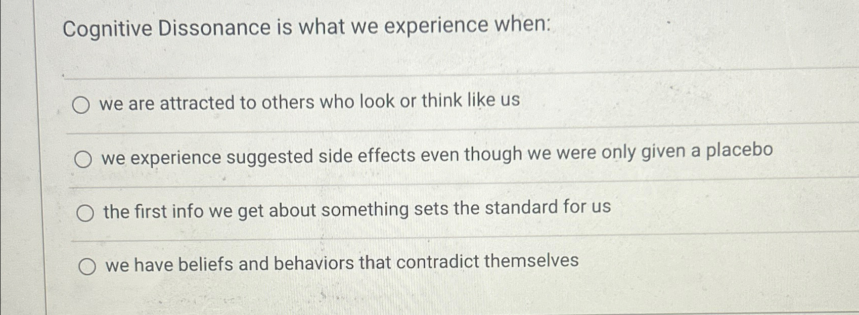 Solved Cognitive Dissonance Is What We Experience When:we | Chegg.com