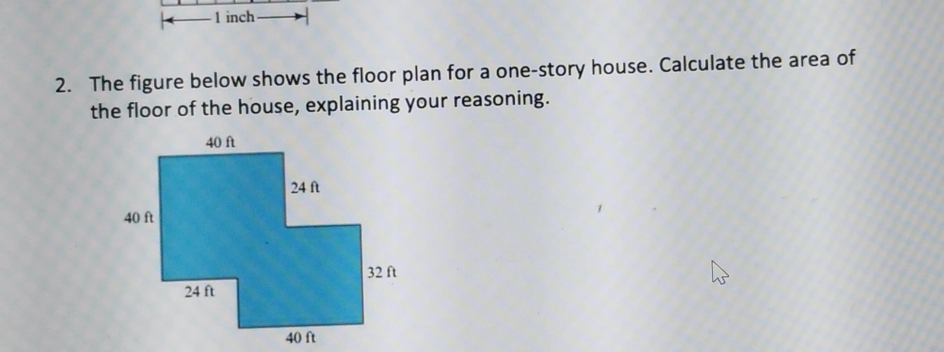 Solved 1 inch- 2. The figure below shows the floor plan for | Chegg.com