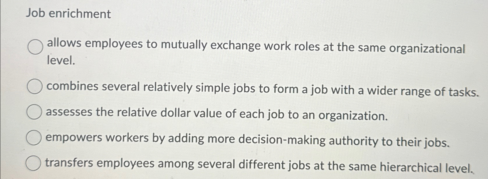 Solved Job enrichmentallows employees to mutually exchange | Chegg.com