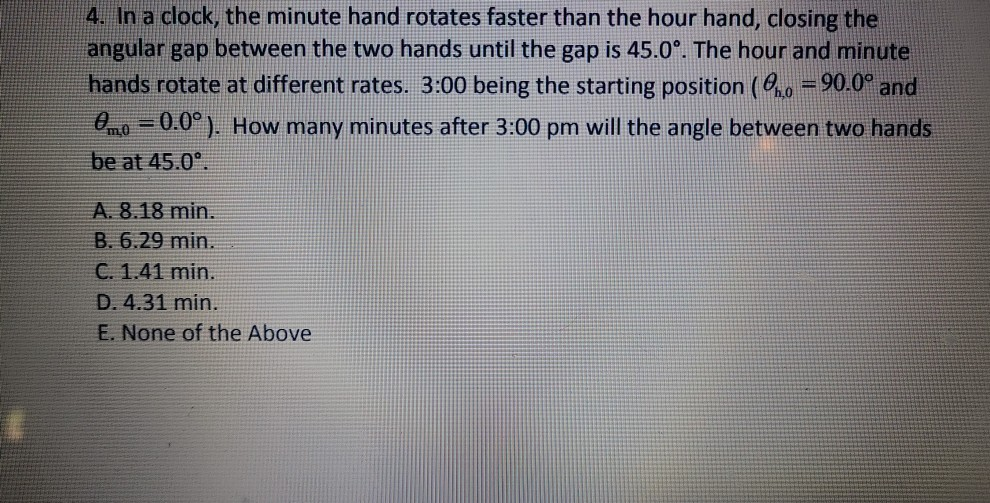 Solved 4. In a clock, the minute hand rotates faster than