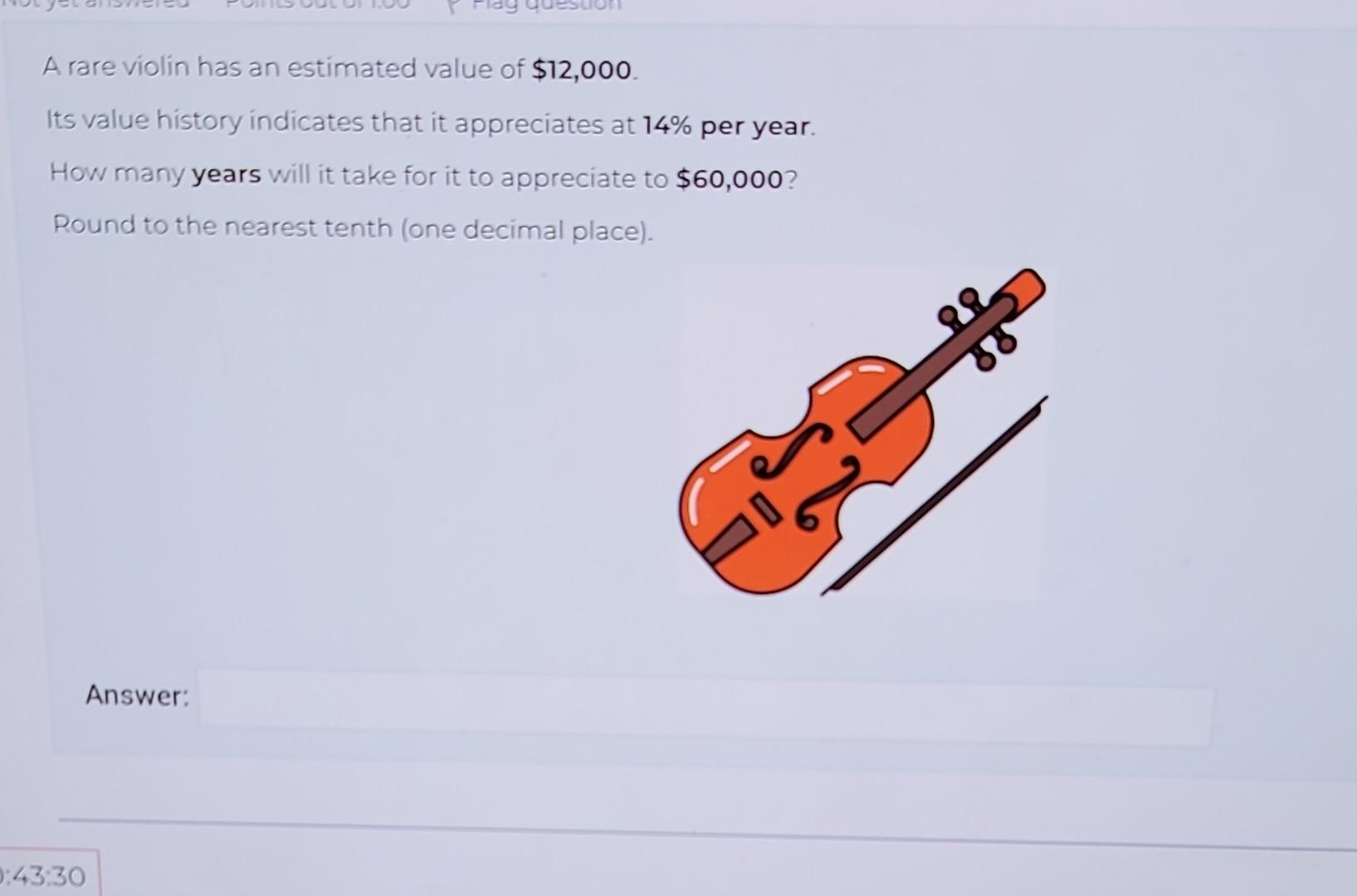 Solved A rare violin has an estimated value of 12,000. Its