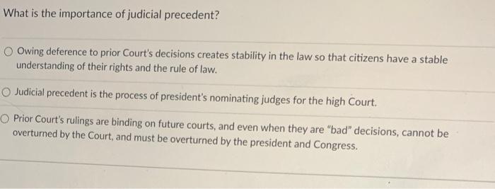 Solved What is the importance of judicial precedent? Owing Chegg com