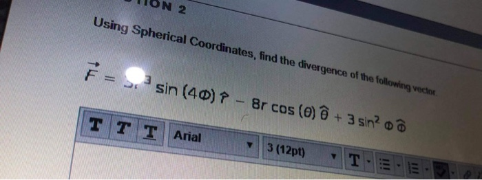 N2 Using Spherical Coordinates Find The Divergence Chegg Com