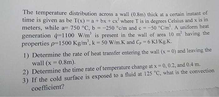 Solved The temperature distribution across a wall (0.8 m) | Chegg.com