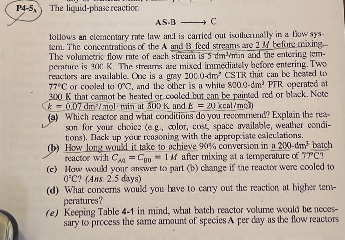 Solved AS−B C follows an elementary rate law and is carried | Chegg.com