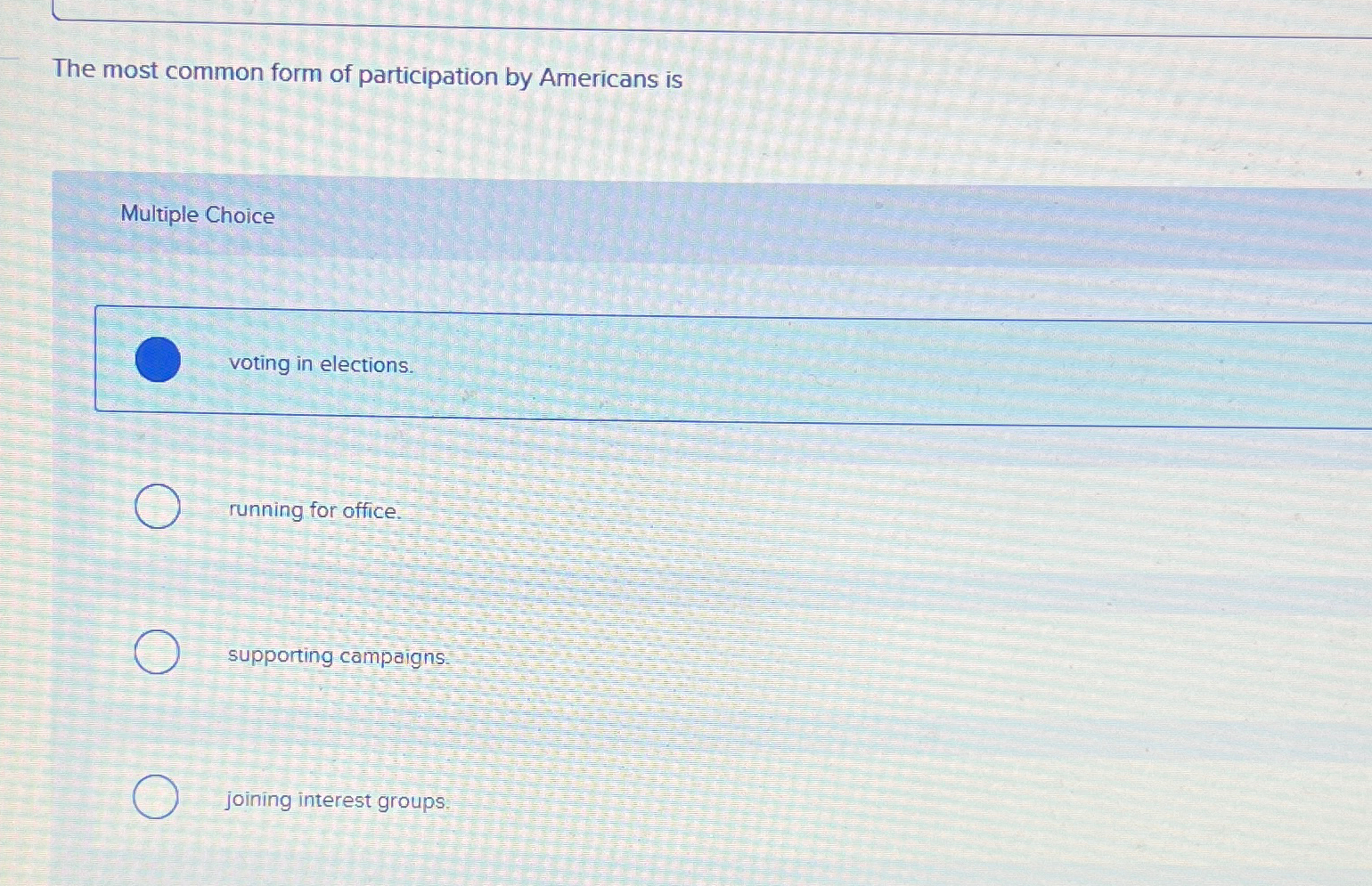 Solved The most common form of participation by Americans | Chegg.com