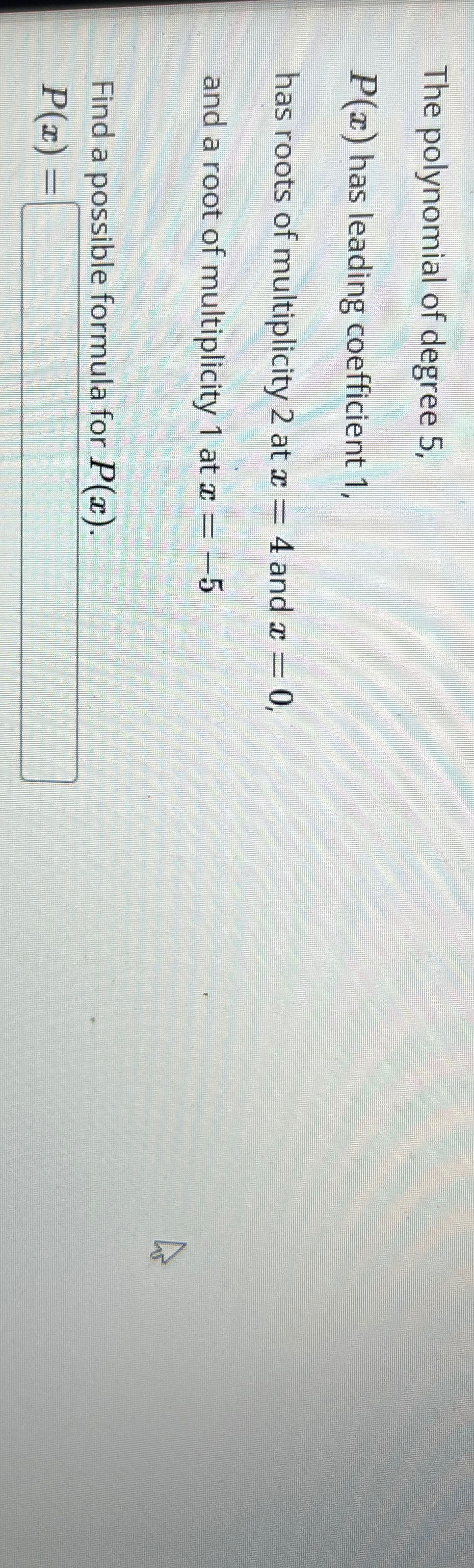 Solved The polynomial of degree 5 ,P(x) ﻿has leading | Chegg.com