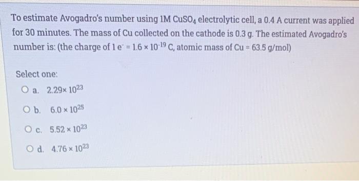 Solved To estimate Avogadro's number using IM CuSO4 | Chegg.com