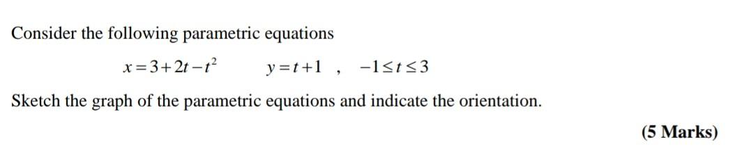 Solved Consider the following parametric equations x=3+2t - | Chegg.com