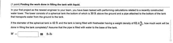 Solved (1 point) Finding the work done in filling the tank | Chegg.com