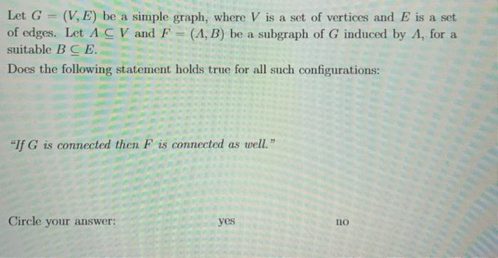 Solved Let G = (V, E) be a simple graph, where V is a set of | Chegg.com