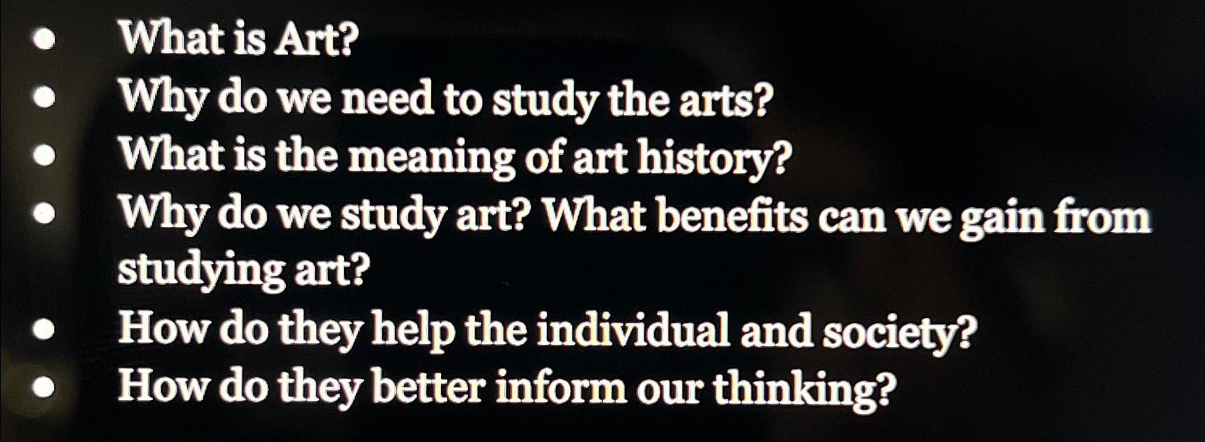 Solved What is Art?Why do we need to study the arts?What is