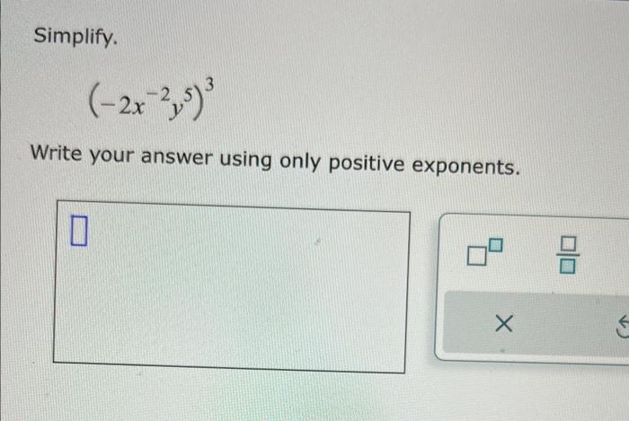 solved-simplify-2x-2y5-3-write-your-answer-using-only-chegg