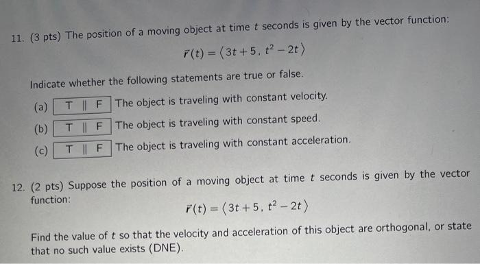 Solved 11. (3 pts) The position of a moving object at time t | Chegg.com