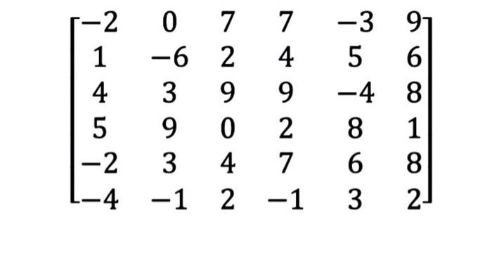 Solved Determine the determinant of a 6 x 6 Matrix. i'm | Chegg.com