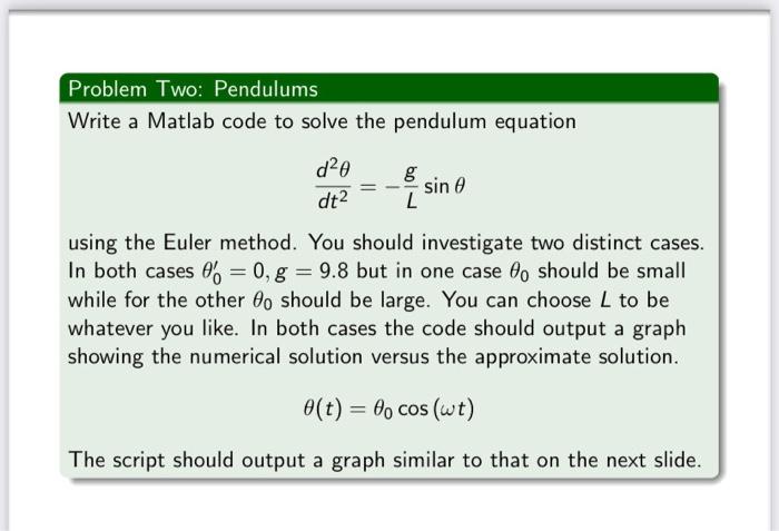 Solved Problem Two: Pendulums Write a Matlab code to solve | Chegg.com