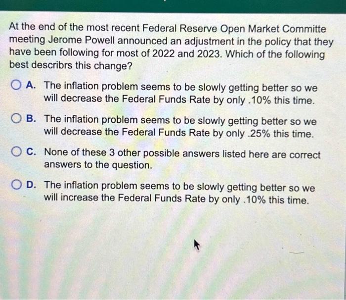 Solved At The End Of The Most Recent Federal Reserve Open | Chegg.com