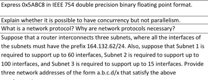 Express ox5abc8 in ieee 754 double precision binary floating point format. explain whether it is possible to have concurrency