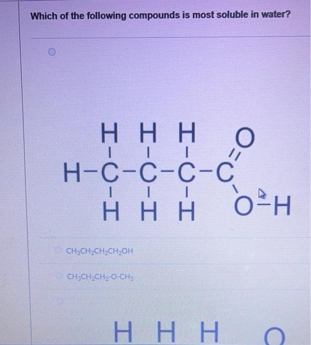 Solved Which of the following compounds is most soluble in | Chegg.com