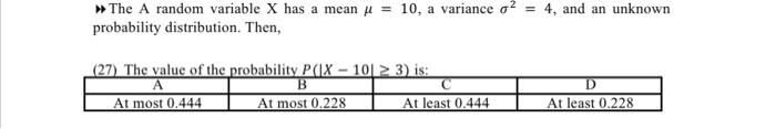 Solved >> The A random variable X has a mean u = 10, a | Chegg.com