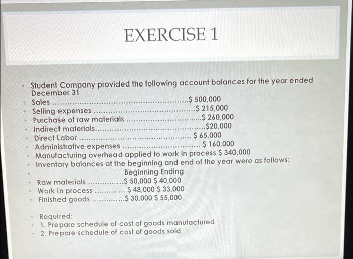 Solved EXERCISE 1 Student Company Provided The Following | Chegg.com