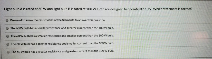 Solved Light Bulb A Is Rated At 60 W And Light Bulb B Is