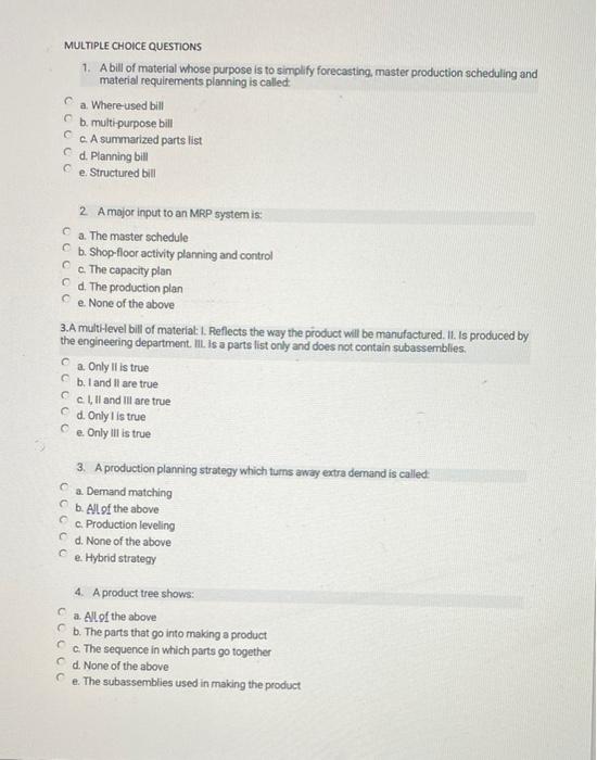 Solved MULTIPLE CHOICE QUESTIONS 1. A Bill Of Material Whose | Chegg.com