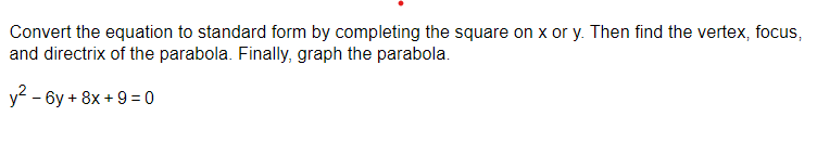 Solved Convert the equation to standard form by completing | Chegg.com