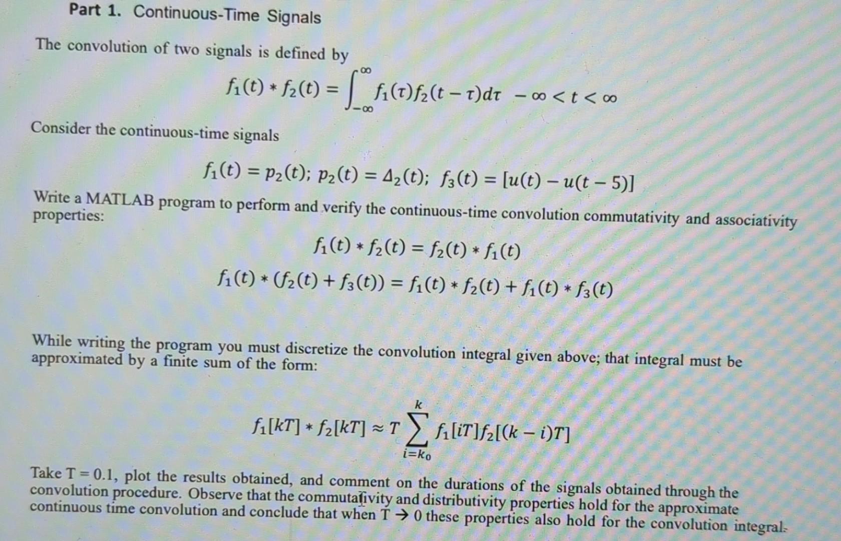 Solved Part 1. Continuous-Time Signals The convolution of | Chegg.com