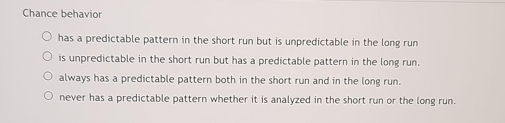 Solved Chance behavior has a predictable pattern in the | Chegg.com