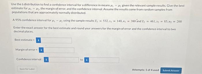 Solved Use the t-distribution to find a confidence interval | Chegg.com