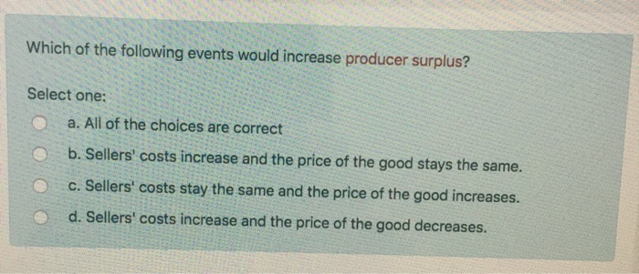 Solved Which of the following events would increase producer | Chegg.com