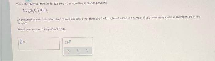 Solved This is the chemical formula for talc (the main | Chegg.com
