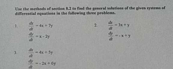 Solved Use The Methods Of Section 8.2 To Find The General | Chegg.com