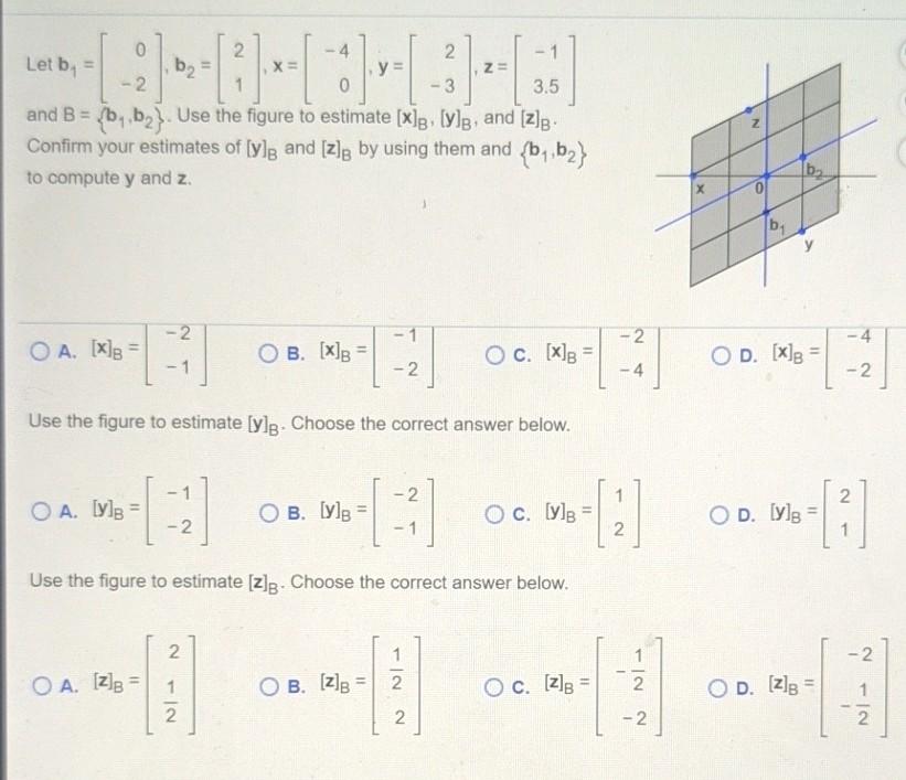 Solved 0 2 4 N Let B B2 = Z= 2 -3 3.5 And B = {by.b2}. Use | Chegg.com