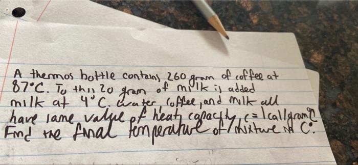 Solved of motion of coffee at A thermos bottle contains 260, | Chegg.com