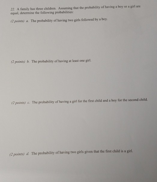 Solved 22. A Family Has Three Children. Assuming That The | Chegg.com