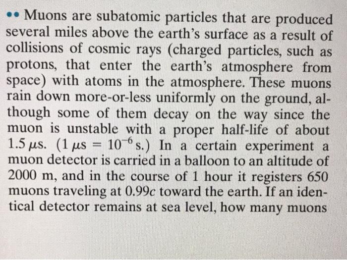 Solved - Muons are subatomic particles that are produced | Chegg.com