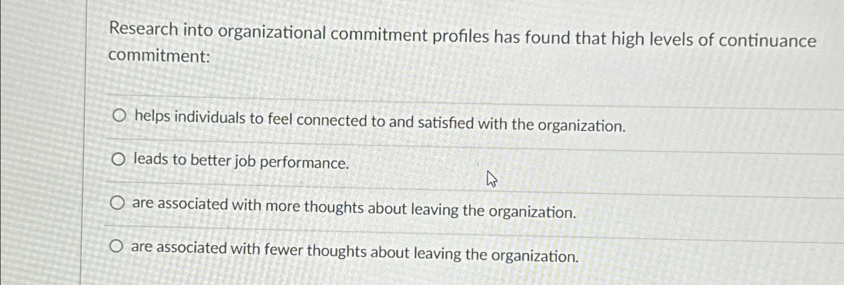 Solved Research into organizational commitment profiles has | Chegg.com